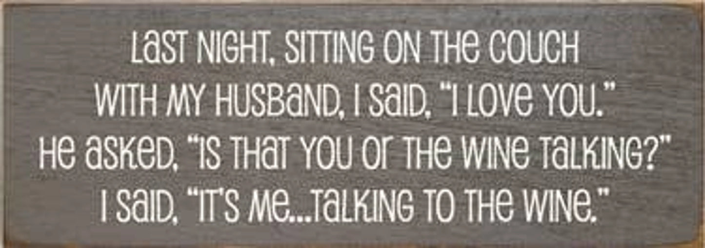 Last Night Sitting on the Couch Wine Wood Sign
