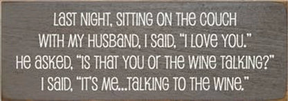 Last Night Sitting on the Couch Wine Wood Sign