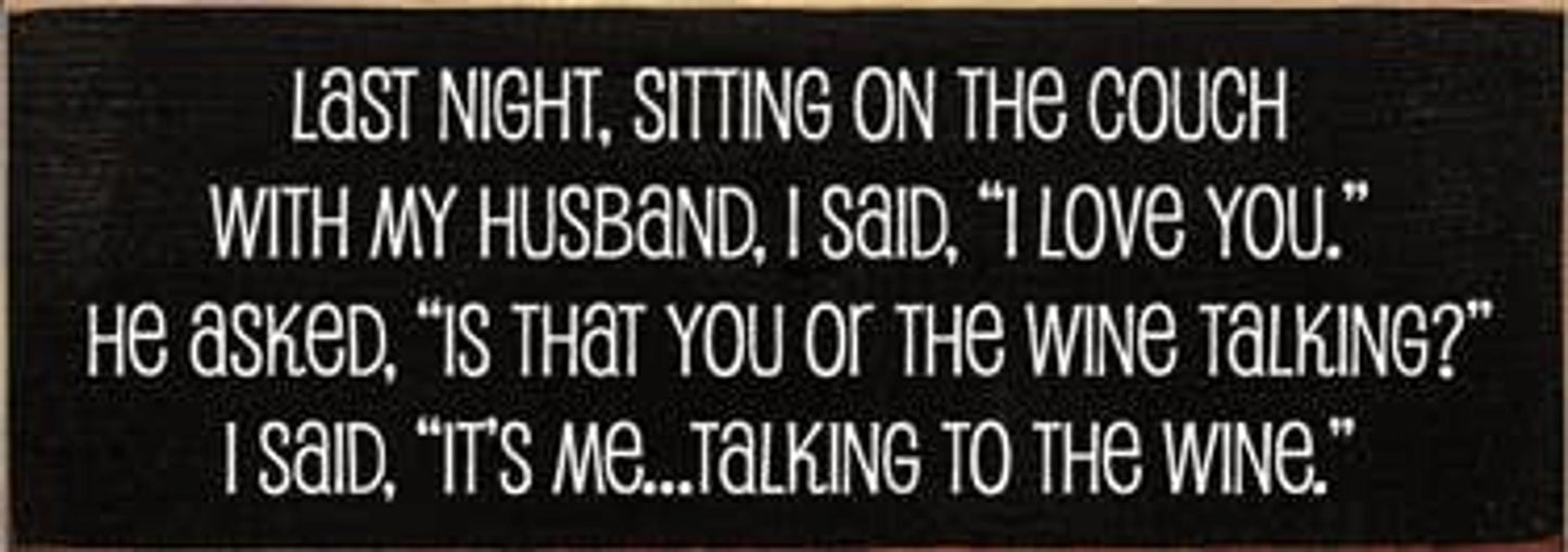Last Night Sitting on the Couch Wine Wood Sign