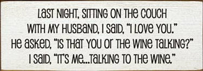 Last Night Sitting on the Couch Wine Wood Sign