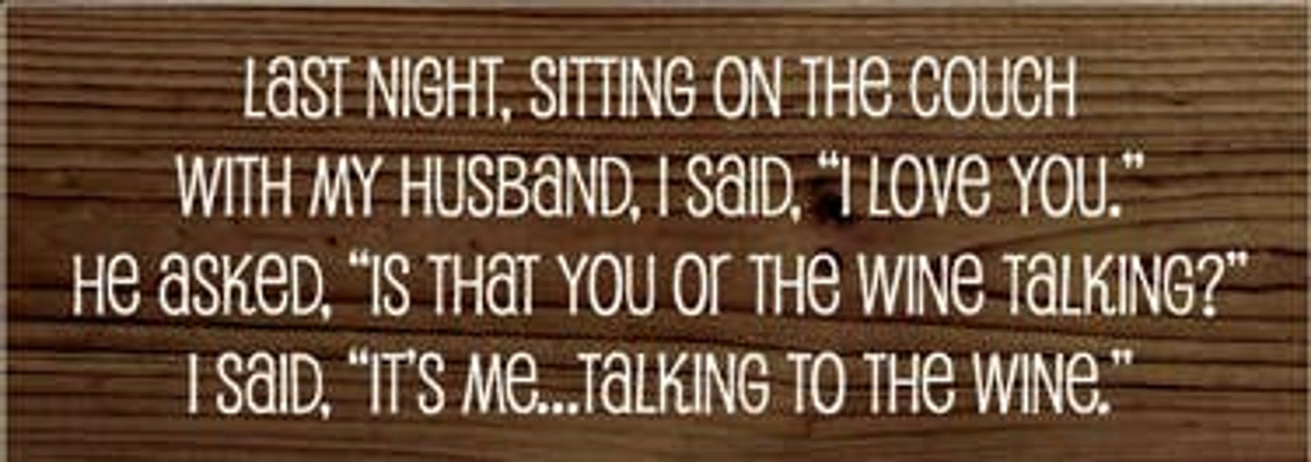 Last Night Sitting on the Couch Wine Wood Sign