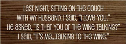 Last Night Sitting on the Couch Wine Wood Sign